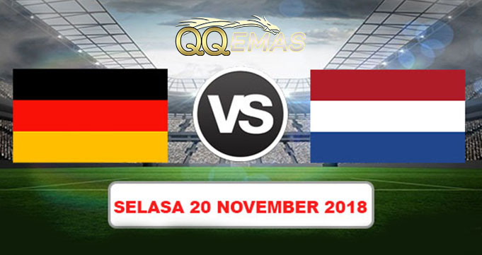 Prediksi Bola Germany Vs Netherlands 20 November 2018