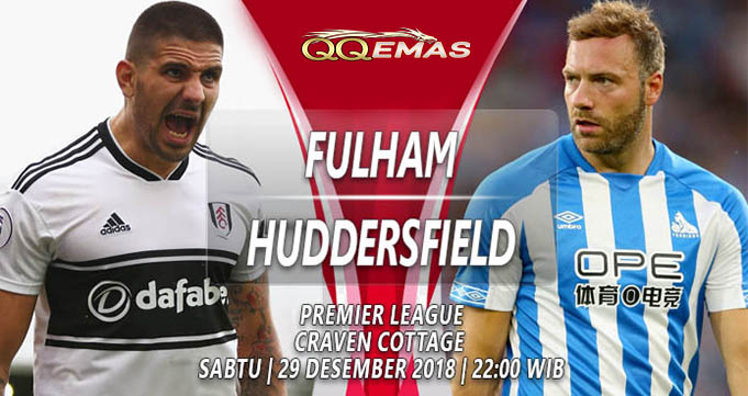 Prediksi Bola Fulham Vs Huddersfield 29 Desember 2018