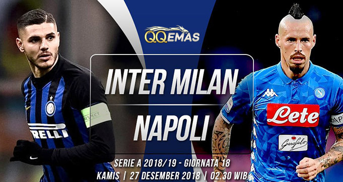 Prediksi Bola Inter Milan Vs Napoli 27 Desember 2018