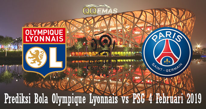 Prediksi Bola Olympique Lyonnais vs PSG 4 Februari 2019
