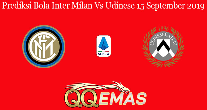 Prediksi Bola Inter Milan Vs Udinese 15 September 2019