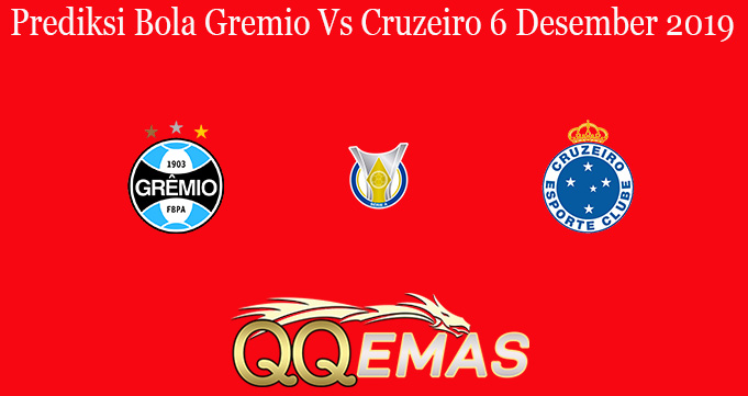 Prediksi Bola Gremio Vs Cruzeiro 6 Desember 2019