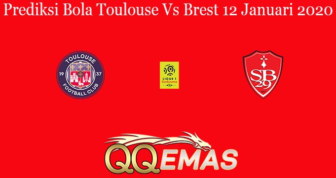 Prediksi Bola Toulouse Vs Brest 12 Januari 2020
