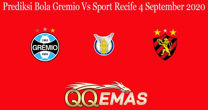 Prediksi Bola Gremio Vs Sport Recife 4 September 2020