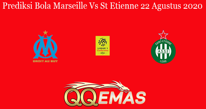 Prediksi Bola Marseille Vs St Etienne 22 Agustus 2020