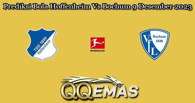 Prediksi Bola Hoffenheim Vs Bochum 9 Desember 2023