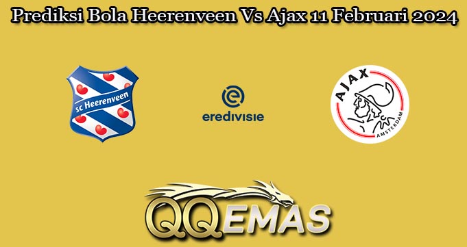 Prediksi Bola Heerenveen Vs Ajax 11 Februari 2024