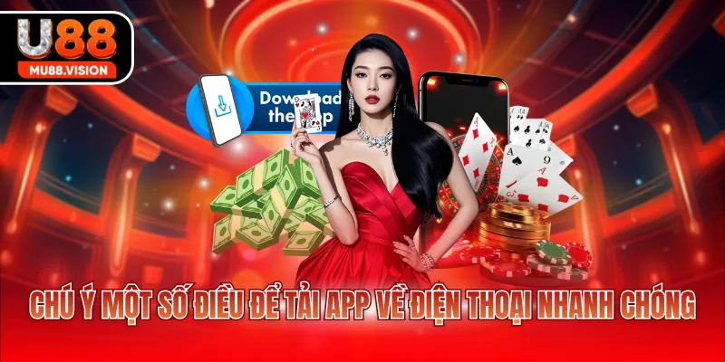 chu y mot so dieu de tai app ve dien thoai nhanh chong Chú ý một số điều để tải app về điện thoại nhanh chóng