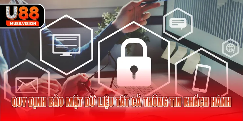 quy dinh bao mat du lieu tat ca thong tin khach hanh Quy định bảo mật dữ liệu tất cả thông tin khách hành